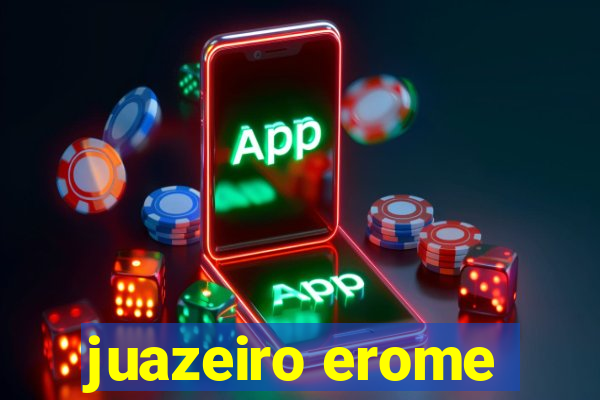 juazeiro erome